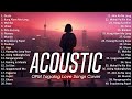 Best Of OPM Acoustic Love Songs 2024 Playlist 1244 ❤️ Top Tagalog Acoustic Songs Cover Of All Time