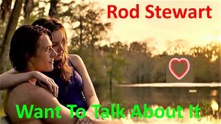 ♫💕Rod Stewart - I Don't Want To Talk About It💕♫ (Tradução - HD)