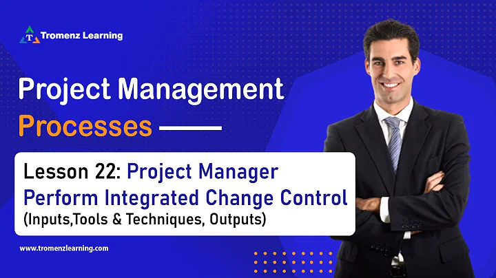Lesson 22: Project Manager - Perform Integrated Change Control as per PMBOK® Guide | PMP training