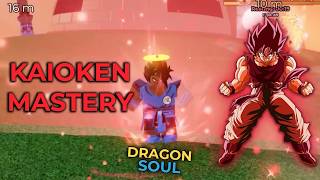 Dragon Soul | FULL Kaioken Mastery (and Fighting an EXPLOITER)