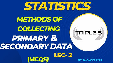 Methods of Collecting  Primary & Secondary Data - MCQs - Lec 2 : By Showkat Sir for FAA