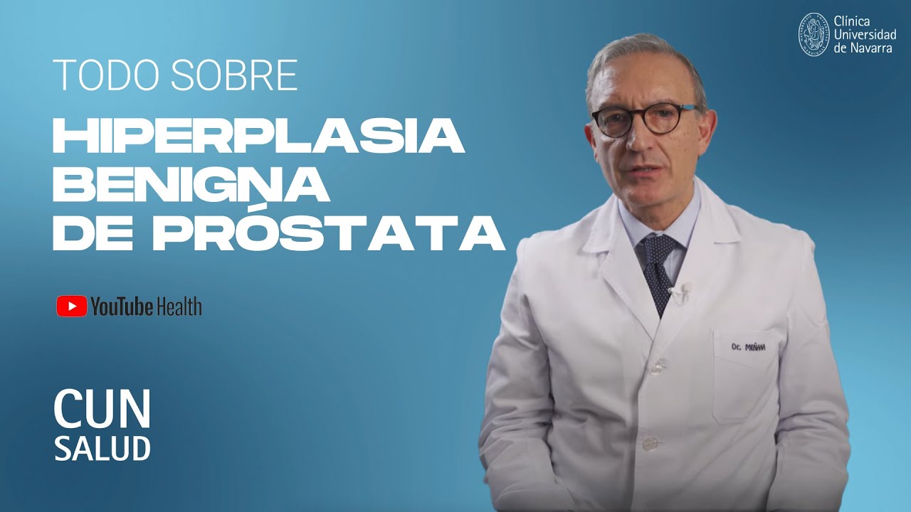 Hiperplasia Benigna de Próstata. Clínica Universidad de Navarra
