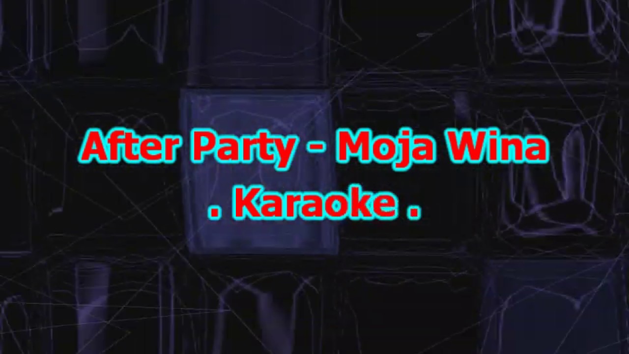 Karaoke After Party Moja Wina YouTube karaoke-after-party-moja-wina-youtube