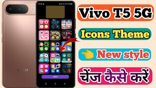 Vivo t5 5g icons theme change kaise kare, how to change icons theme in vivo t5 5g 