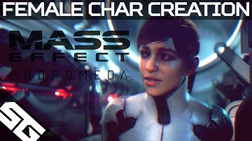 MASS EFFECT ANDROMEDA! Female Character Creation!