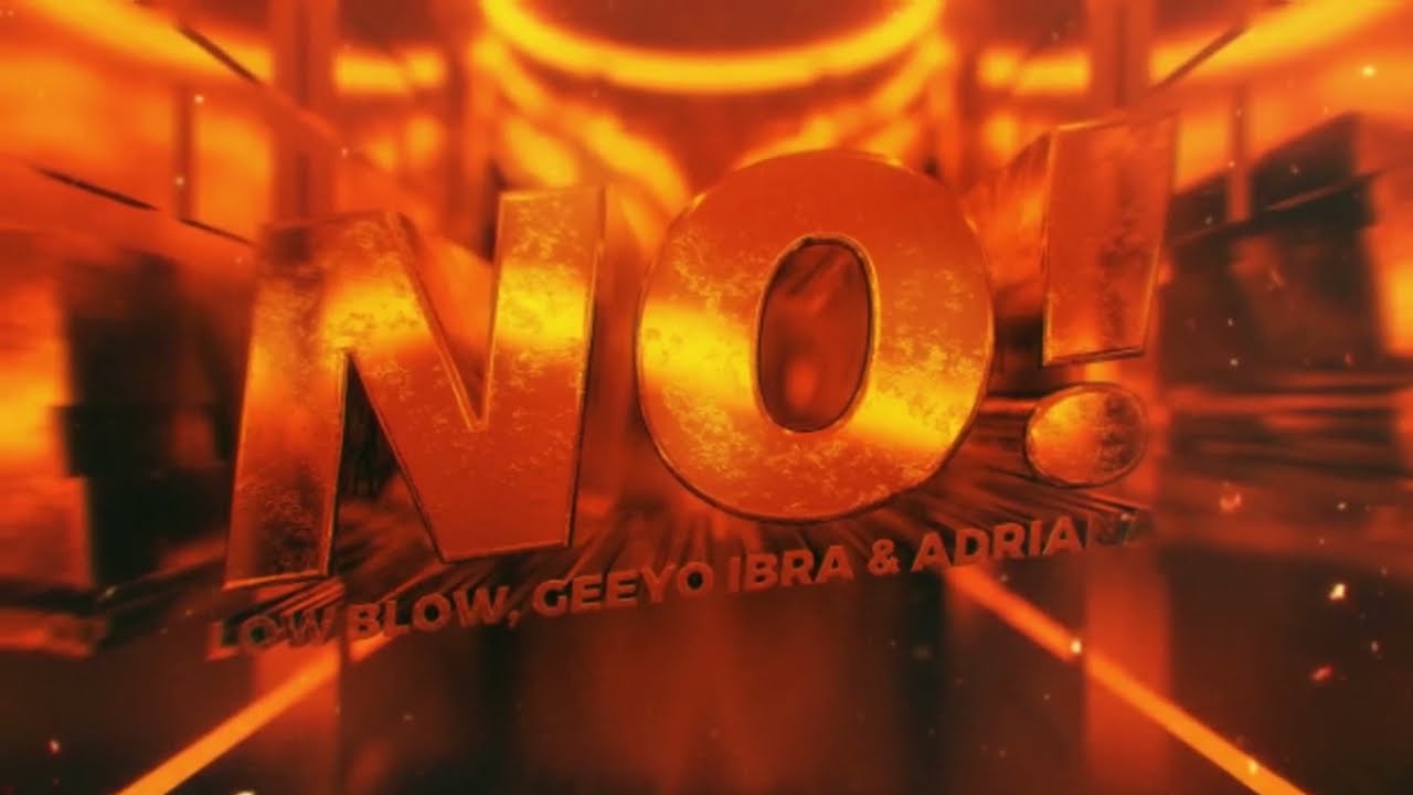 Watch Low Blow, GEEYO IBRA & Adriana - NO! (Official Audio) on YouTube Watch Low Blow, GEEYO IBRA & Adriana - NO! (Official Audio) on YouTube
