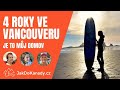 Život, práce a bydlení ve Vancouveru. Zkušenosti Anny po 4 letech v Kanadě. Jak řešit víza?