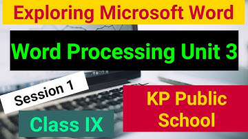 Word Processing | Exploring Microsoft Word | Unit 3 | Session 1