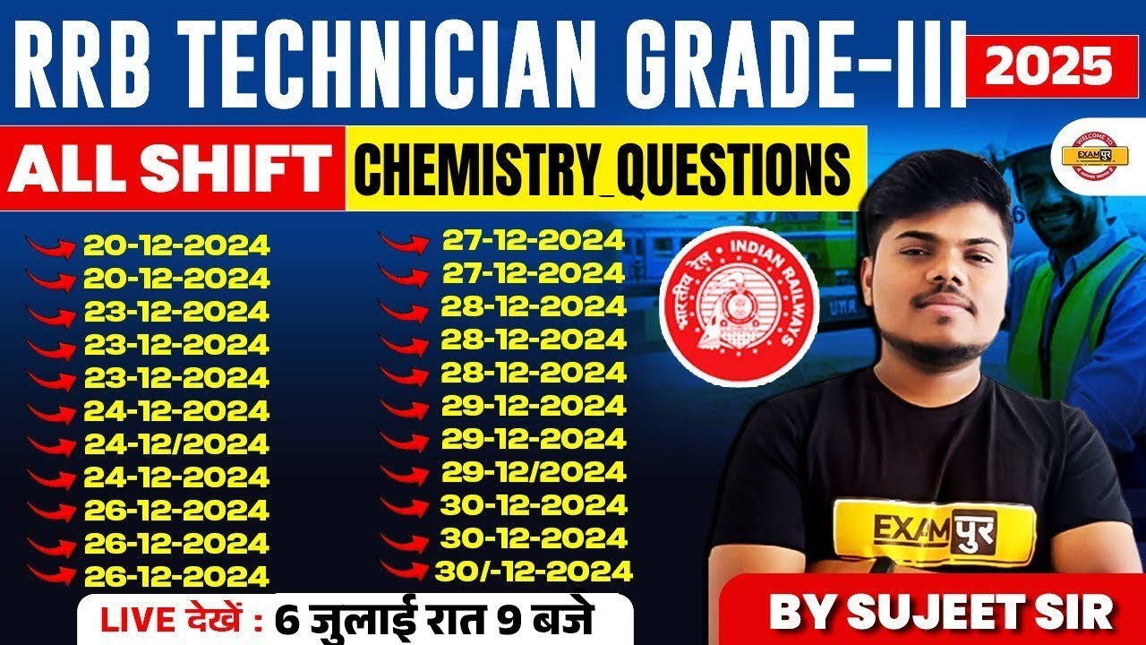 RRB TECHNICIAN GRADE 3 2025 || ALL SHIFT CHEMISTRY QUETSIONS || BY SUJEET SIR