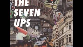 THE SEVEN UPS - Not Afraid of Dying