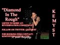 Kemyst diamond in the rough freestyle