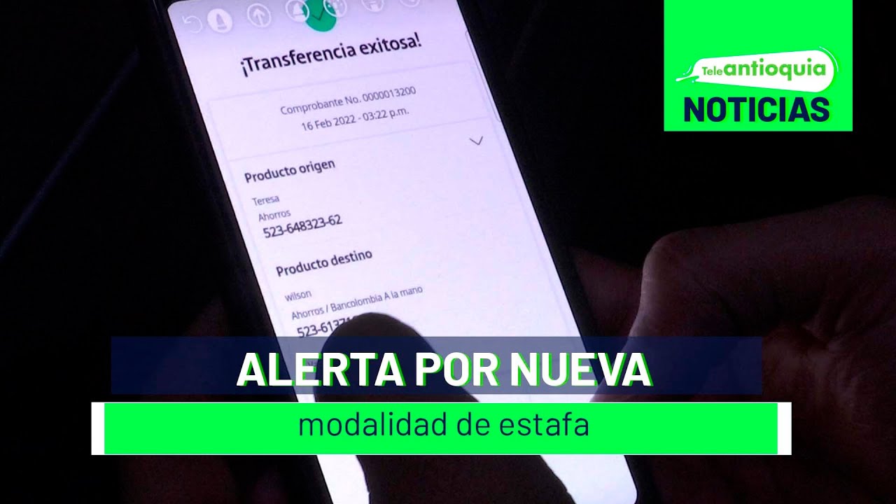 Alerta por nueva modalidad de estafa - Teleantioquia Noticias - YouTube
