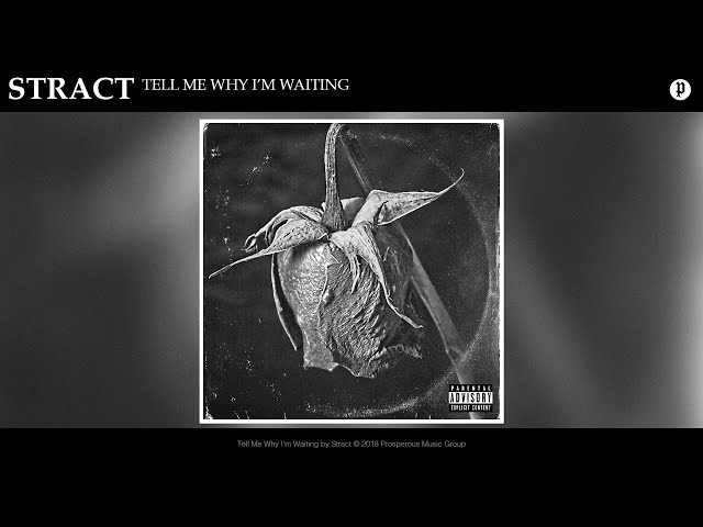 Stract - Tell Me Why I'm Waiting (Lyrics) ft. Shiloh Dynasty 