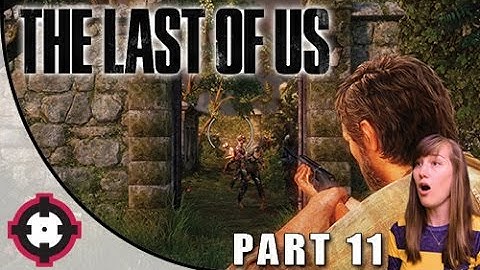 The Last of Us Remastered Lets Play PS4 Gameplay Blind // Part 11 - Clickers
