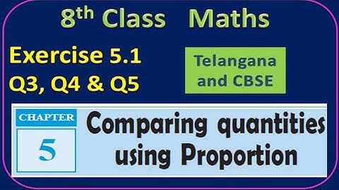 Telangana 8th Class Maths Chapter 5 Comparing Quantities using Proportions Ex 5.1 Q3, Q4, Q5