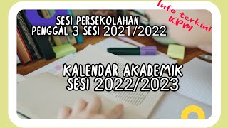 TAKWIM SESI PERSEKOLAHAN PENGGAL 3 SESI 2021/2022 & KALENDAR AKADEMIK SESI PERSEKOLAHAN 2022/2023 TAKWIM SESI PERSEKOLAHAN PENGGAL 3 SESI 2021/2022 & KALENDAR AKADEMIK SESI PERSEKOLAHAN 2022/2023