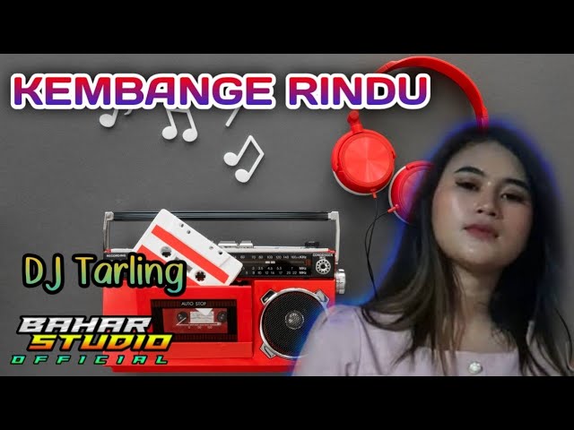 KEMBANGE RINDU - WATY R. // DJ TARLING REMIX class=