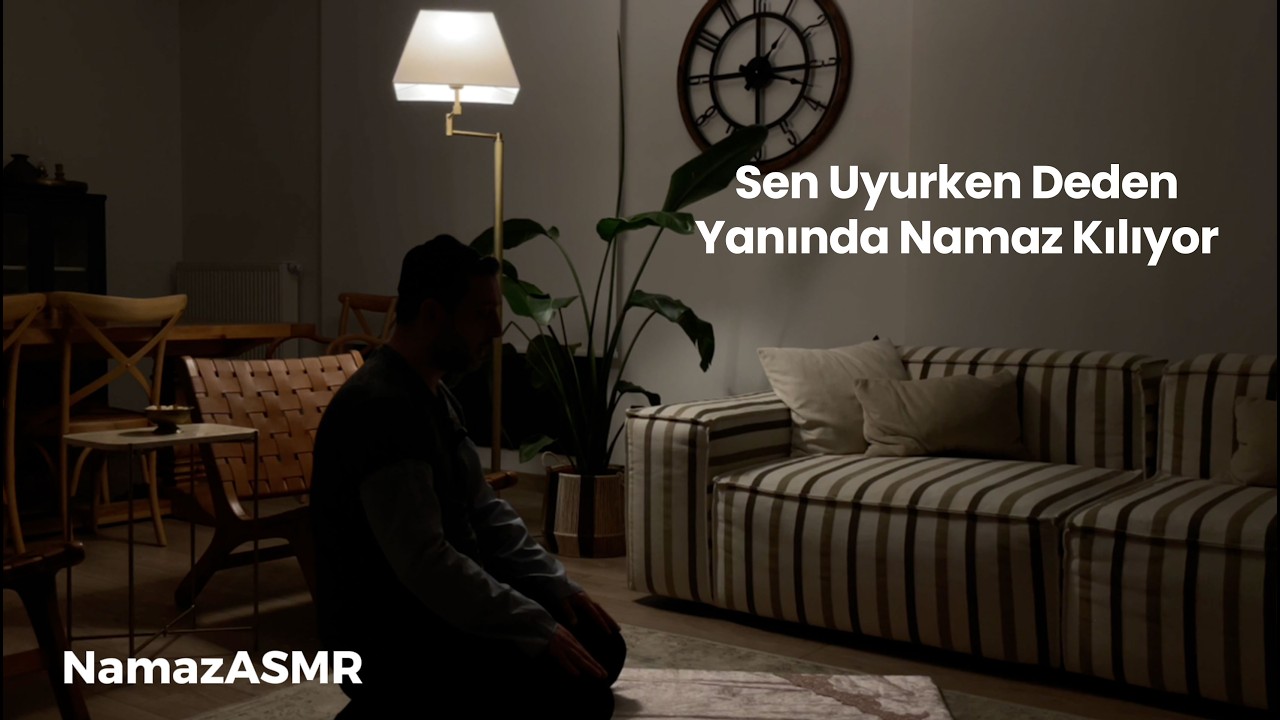 Tüm Stresini Alacak O Video: Dedenin Kıldığı Namaz Sesleriyle Uykuya Dal | Uyku Garantili ASMR