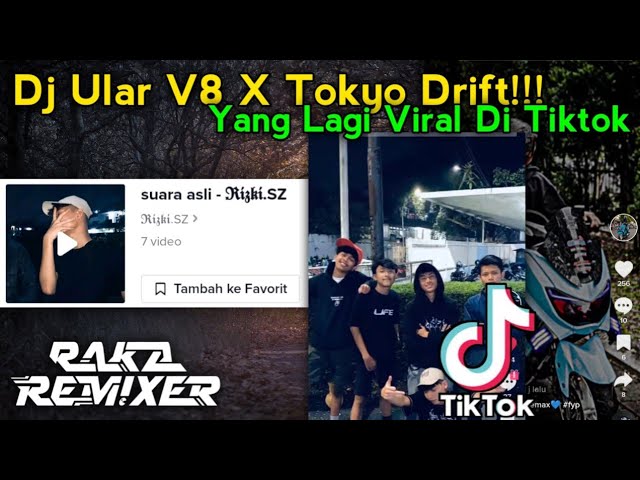 Sound Viral Di Tiktok!!! Dj Ular V8 X Tokyo Drift [Raka Remixer] class=