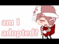 am I adopted?