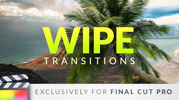 Wipe Transitions for FCP | Final Cut Pro Transitions