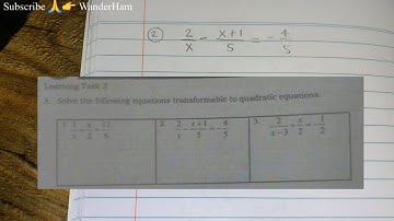 G9: Learning Task 3 A. Solve the following equations transformable to quadratic equations.
