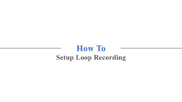 How to Set Loop Recording Mode