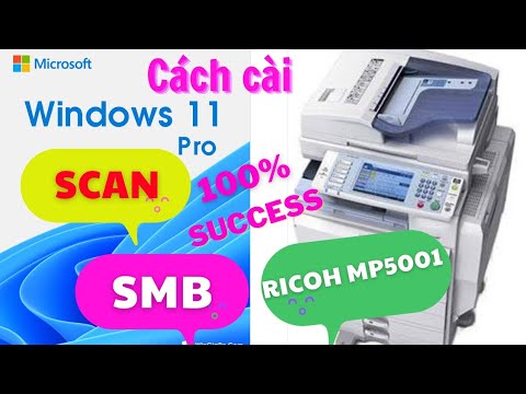 #1 Hướng dẫn cài Scan SMB trên Windows 11 cho máy Photocopy Ricoh Aficio MP5001 thành công 100% Mới Nhất