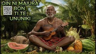 BON TI TOTORONIBWAIRA NI KOAUA NTE MAIU  BON TI UNUNI