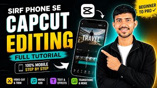 Sirf Phone Se CapCut Editing – Beginner Se Pro Ban Jaoge 🚀