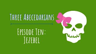 Episode 10: Jezebel