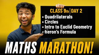 Class 9th- Complete Maths Marathon 🔥 | Quadrilaterals | Circles | Euclid Geometry | Heron's Formula