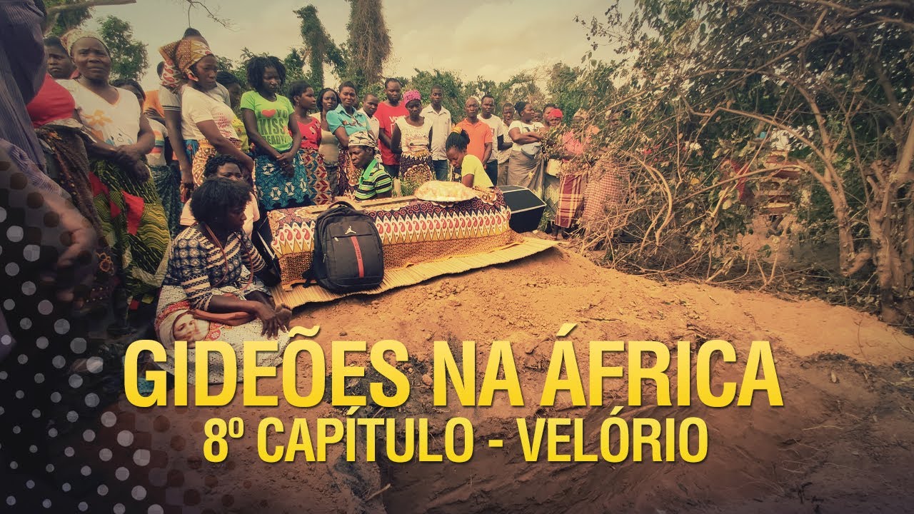 Gideões na África - Capítulo 8 - Velório