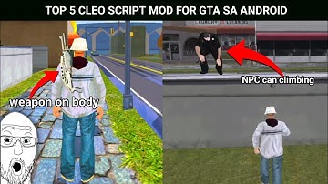 TOP 5 CLEO SCRIPT MOD FOR GTA SA ANDROID Part5!! #gta #gtasa #gtasanandreas