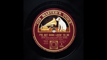 I've Got Some Lovin' To Do - Jack Hylton's Kit - Cat Band (1926)