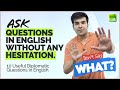 How To Ask Questions In English Without Any Hesitation? Polite &amp; Diplomatics English Phrases