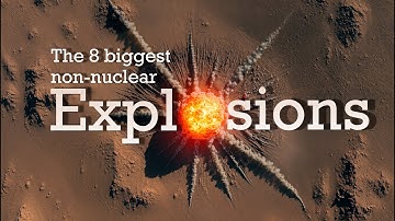 Most Powerful Non-Nuclear Explosions in History