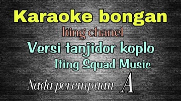 KARAOKE - BONGAN ( ITING ) VERSI TANJIDOR - ITING SQUAD MUSIC - NADA PEREMPUAN