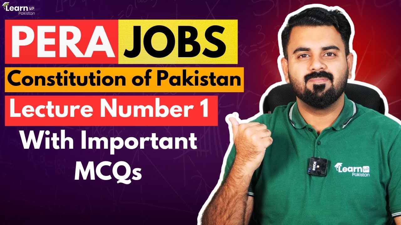 PERA JOBS PREPARATION | CONSTITUTION LECTURE NO 1 | LEARNUP PAKISTAN