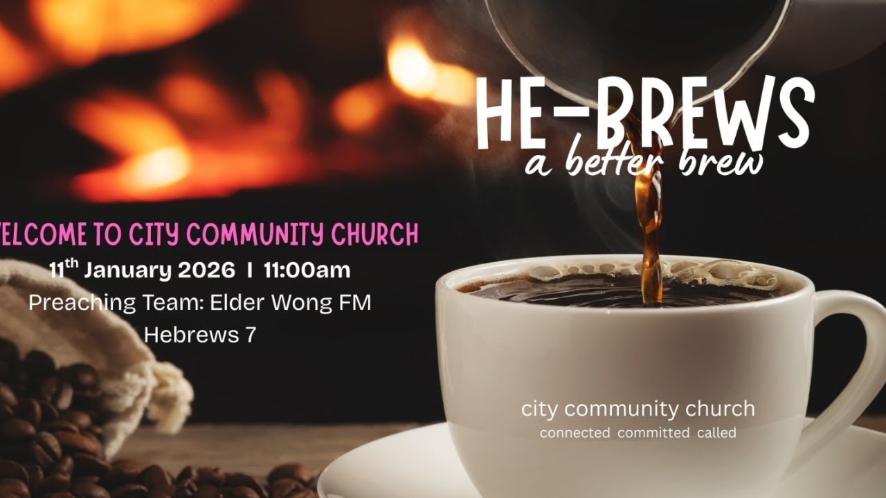 HEBREWS | A Better Covenant | Preaching Team: Elder Wong FM | 11th Jan 2026 | 11am