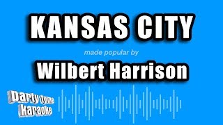 Video thumbnail of "Wilbert Harrison - Kansas City (Karaoke Version)"