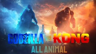 Godzilla vs Kong [Tribute] All Animal