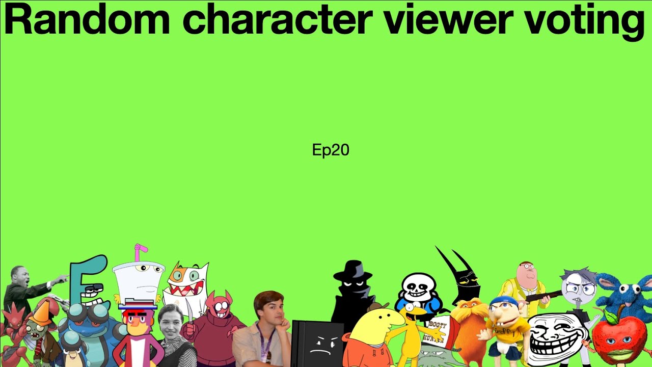 Random character viewer voting Ep20 - YouTube