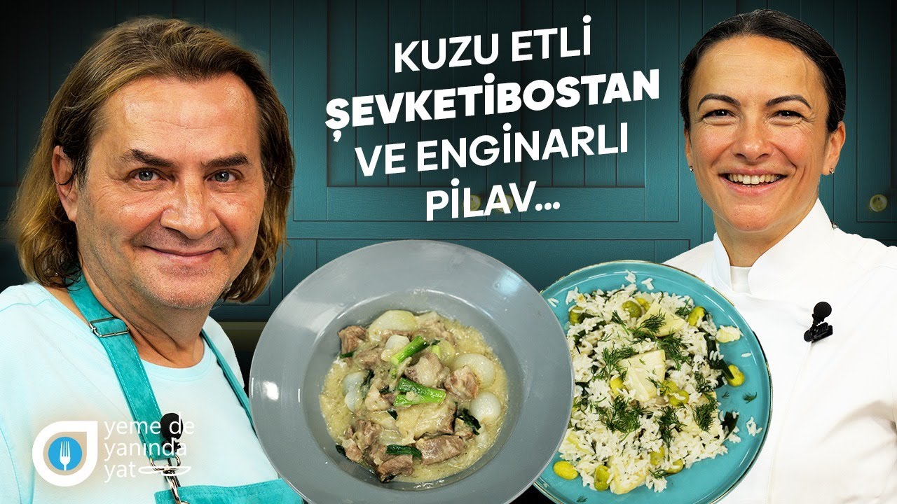 SERAF RESTORAN'DAN İKİ MÜKEMMEL TARİF: ŞEVKETİBOSTAN VE ENGİNARLI PİLAV!