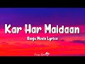 Kar Har Maidaan Fateh (Lyrics) | Sanju | Shreya Ghoshal, Ranbir Kapoor, Sanjay Dutt