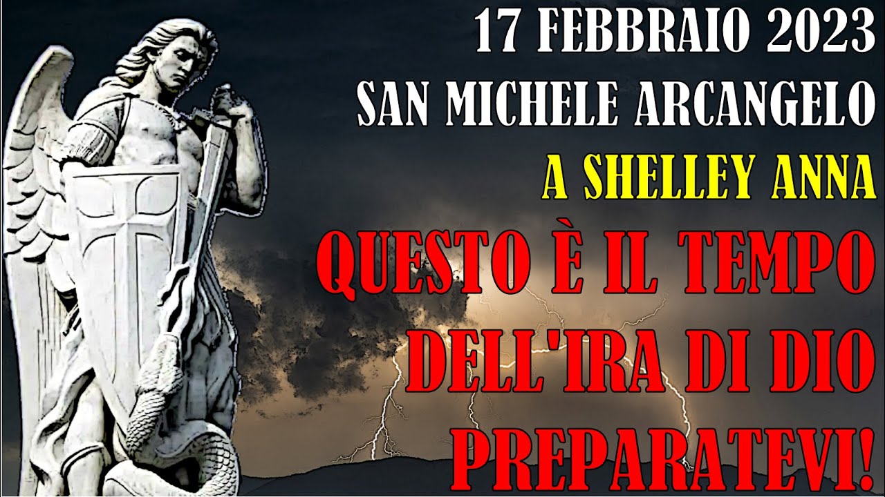 17 Febbraio 2023 Messaggio San Michele Arcangelo a Shelley Anna Questo ...