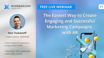 The Easiest Way to Create Engaging and Successful Marketing Campaigns with AR \ LIVE WEBINAR