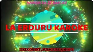 LA ERDURU KAROKE   Lirik