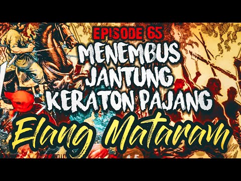 ELANG MATARAM || Menembus keraton pajang (65)