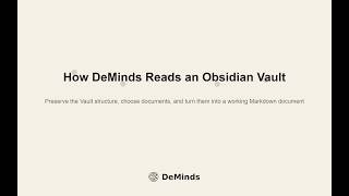 From an Obsidian Vault to a DeMinds Working Document
